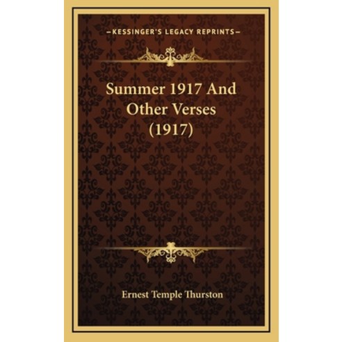 (영문도서) Summer 1917 And Other Verses (1917) Hardcover, Kessinger Publishing, English, 9781168843586
