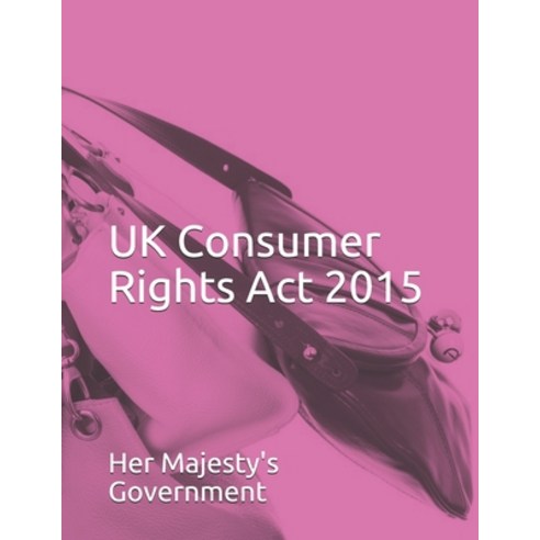 UK Consumer Rights Act 2015 Paperback, Independently Published, English ...