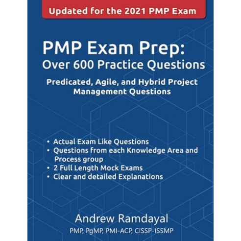 PMP Exam Prep Over 600 Practice Questions: Based on PMBOK Guide 6th ...