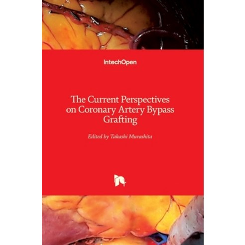 (영문도서) The Current Perspectives on Coronary Artery Bypass Grafting Hardcover, Intechopen, English, 9781789859652