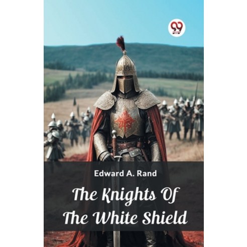 (영문도서) The Knights Of The White Shield Paperback, Double 9 Books, English, 9789362764508
