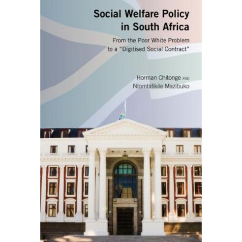 Social Welfare Policy in South Africa; From the Poor White Problem to a "Digitised Social Contract" Hardcover, Peter Lang Us, English, 9781433153341