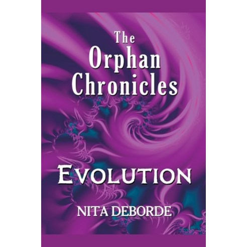 (영문도서) The Orphan Chronicles: Evolution Paperback, Nita Deborde, English, 9798224120406