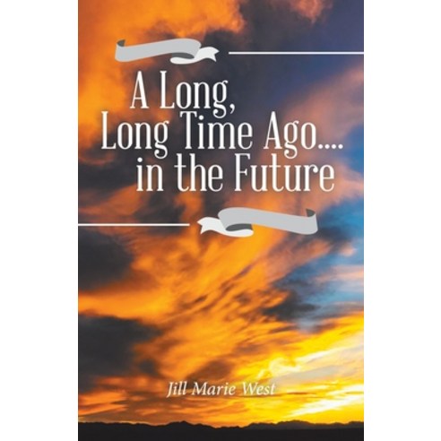 A Long Long Time Ago.... in the Future Paperback, Balboa Press, English, 9781982267735