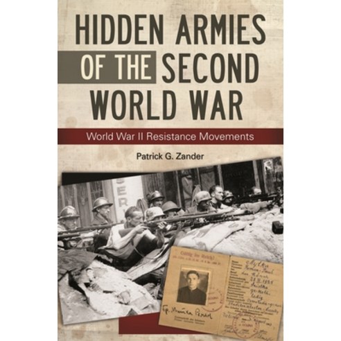(영문도서) Hidden Armies of the Second World War: World War II Resistance Movements Paperback, Bloomsbury Academic, English, 9798765118368