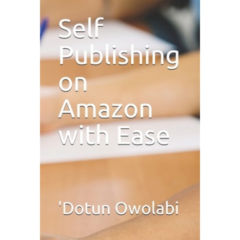 (영문도서) Self Publishing on Amazon with Ease Paperback, Independently Published, English, 9798745424083