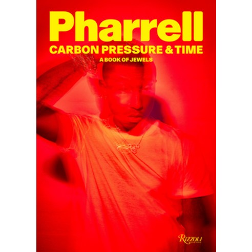 (영문도서) Pharrell: Carbon Pressure & Time: A Book of Jewels Hardcover, Rizzoli International Publi..., English, 9780847899173