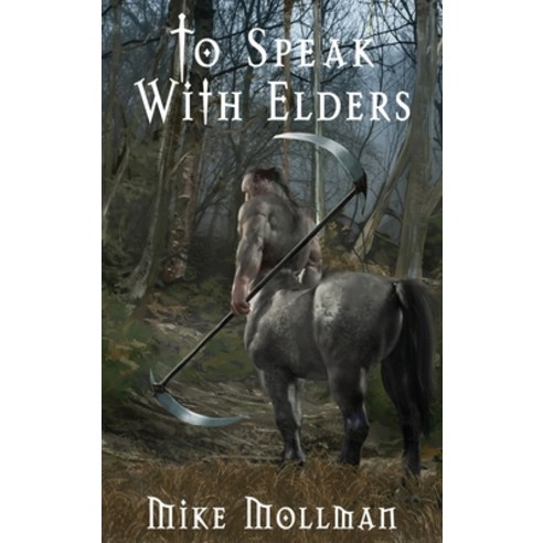 (영문도서) To Speak With Elders Hardcover, Beaver Castle Media, English, 9781737052432