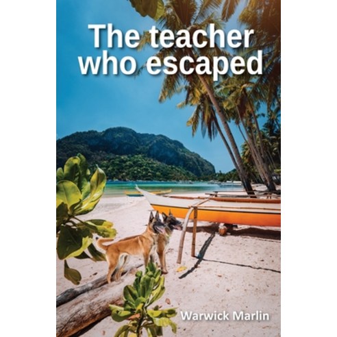 (영문도서) The teacher who escaped Paperback, Publicious Pty Ltd, English, 9780645916409