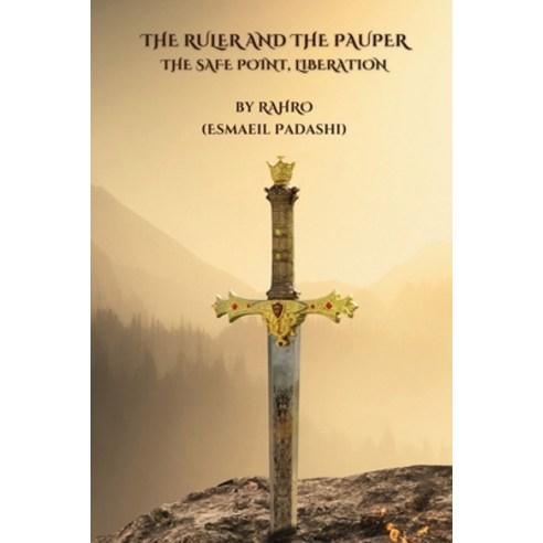 (영문도서) The Ruler and The Pauper The Safe Point Liberation Paperback, Independently Published, English, 9798882177743