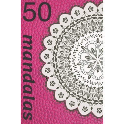 50 mandala: Adult mandala coloring book: 50 patterns Mandala magic adult flowers and relaxing zen - ... Paperback, Independently Published