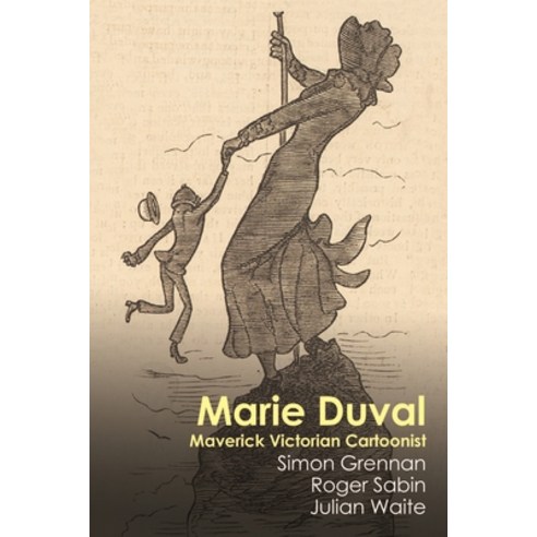 (영문도서) Marie Duval: Maverick Victorian Cartoonist Paperback, Manchester University Press, English, 9781526178930