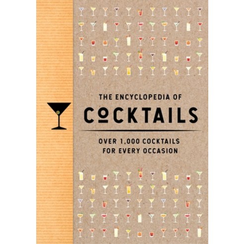 The Encyclopedia of Cocktails: Over 1 000 Cocktails for Every Occasion Hardcover, Cider Mill Press, English, 9781646430987