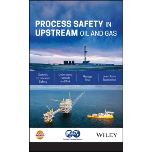 Process Safety in Upstream Oil and Gas Hardcover, Wiley-Aiche, English, 9781119620044