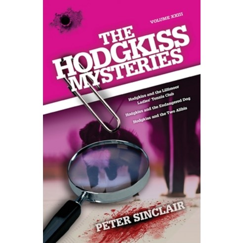 The Hodgkiss Mysteries: Hodgkiss and the Lillimoor Ladies'' Tennis Club and Other Stories Paperback, Silverbird Publishing, English, 9780645070576