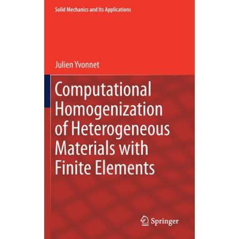 (영문도서) Computational Homogenization of Heterogeneous Materials with Finite Elements Hardcover, Springer, English, 9783030183820