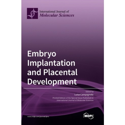 (영문도서) Embryo Implantation and Placental Development Hardcover, Mdpi AG, English, 9783036558547