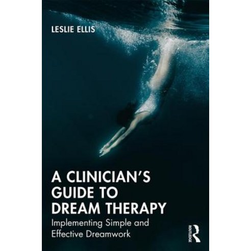A Clinician''s Guide to Dream Therapy: Implementing Simple and Effective Dreamwork Paperback, Routledge, English, 9780367029159