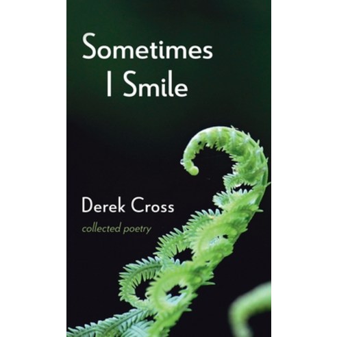 (영문도서) Sometimes I Smile Hardcover, Resource Publications (CA), English, 9781666758771