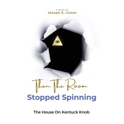 (영문도서) Then The Room Stopped Spinning: The House on Kentuck Knob Paperback, Booklocker.com, English, 9781958892633
