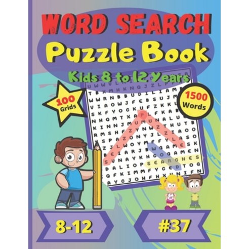 Word Search Puzzle Book Kids 8 to 12 years #37: For children 8 to 12 years old - Easy Difficulty - L... Paperback, Independently Published, English, 9798709606272