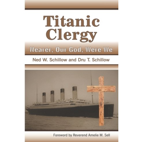 Titanic Clergy Nearer Our God Were We Paperback, Independently Published