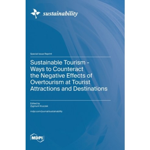 (영문도서) Sustainable Tourism - Ways to Counteract the Negative Effects of Overtourism at Tourist Attra... Hardcover, Mdpi AG, English, 9783036597379