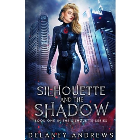 (영문도서) Silhouette and the Shadow Paperback, Delaney Andrews, English, 9798985463415