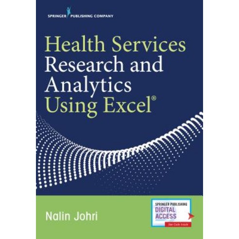 Health Services Research and Analytics Using Excel Paperback, Springer Publishing Company, English, 9780826150271