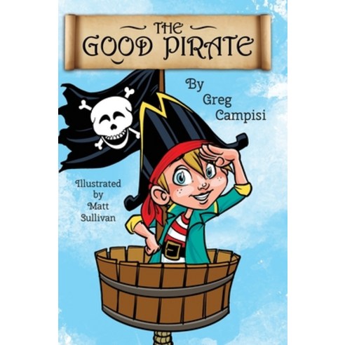 (영문도서) The Good Pirate Hardcover, Awaken Center for Human Evo..., English, 9781734229929