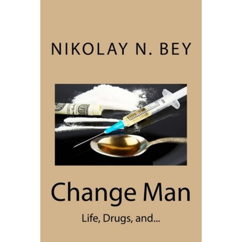(영문도서) Change Man Paperback, Createspace Independent Pub..., English, 9781974463671