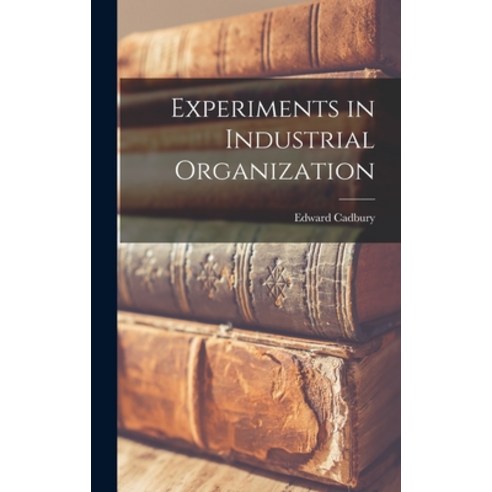(영문도서) Experiments in Industrial Organization Hardcover, Legare Street Press, English, 9781016026734