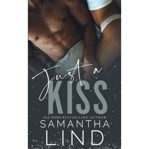 (영문도서) Just A Kiss Paperback, Samantha Lind Books, English, 9781956970012