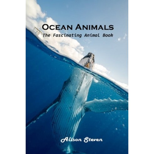 (영문도서) Ocean Animals: The Fascinating Animal Book Paperback, Alison Steven, English, 9781803100623