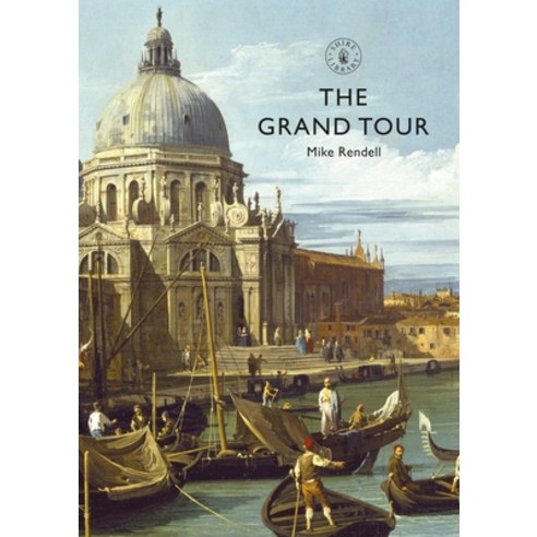 (영문도서) The Grand Tour Paperback, Shire Publications, English, 9781784424954