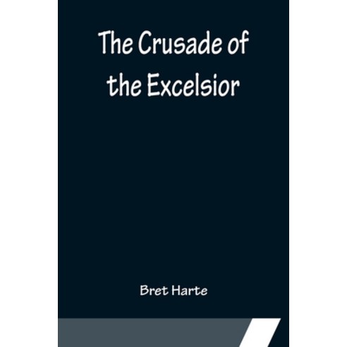 (영문도서) The Crusade of the Excelsior Paperback, Alpha Edition, English, 9789356151703
