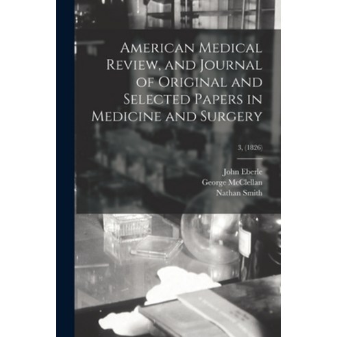 (영문도서) American Medical Review and Journal of Original and Selected Papers in Medicine and Surgery;... Paperback, Legare Street Press, English, 9781014735157