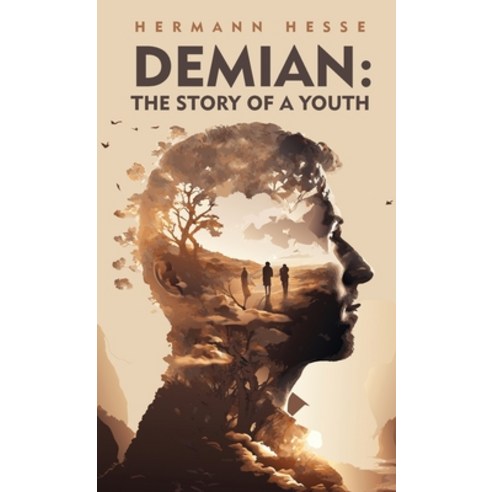 (영문도서) Demian: The Story of a Youth: The Story of a Youth by Hermann Hesse and Thomas Mann Hardcover, Lushena Books, English, 9798890967169