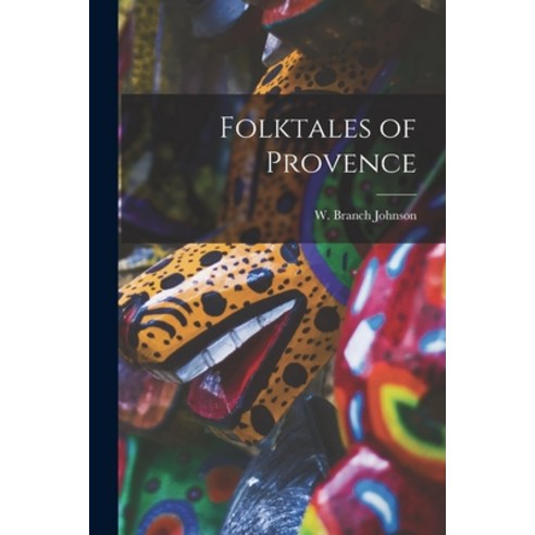 (영문도서) Folktales of Provence Paperback, Hassell Street Press, English, 9781013838415