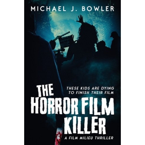 (영문도서) The Horror Film Killer Paperback, Michael J. Bowler, English, 9781733329033
