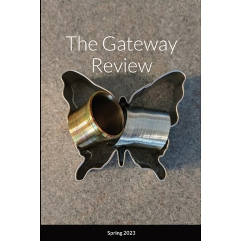 (영문도서) The Gateway Review Spring 2023 Paperback, Lulu.com, English, 9781365360053