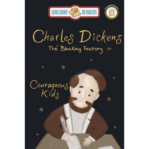 Charles Dickens: "The Courageous Kids Series" Paperback, Waldorf Publishing, English, 9781647649319