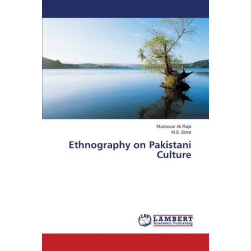 Ethnography on Pakistani Culture Paperback, LAP Lambert Academic Publis..., English, 9783330085527