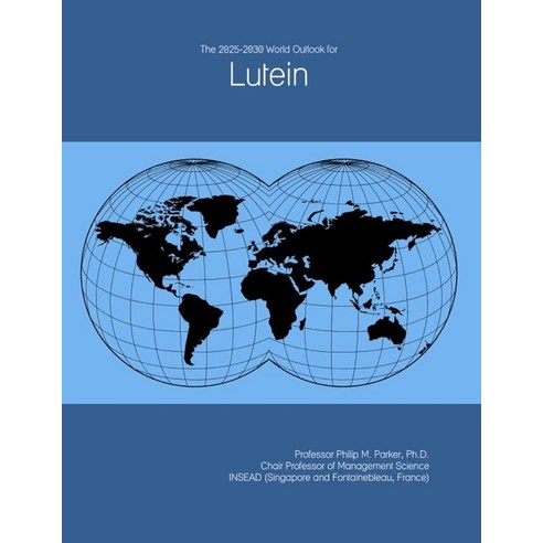 The 2025-2030 World Outlook for Lutein [paperback], 1개