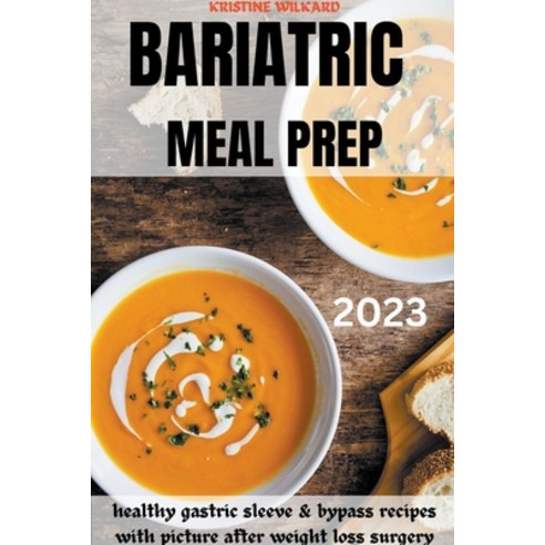 (영문도서) Bariatric Meal Prep 2023 Paperback, Rajia Akter Khatun, English, 9798215735589