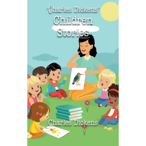 Charles Dickens'' Children Stories: With twelve full page illustrations Paperback, Iboo Press, English, 9781641815086