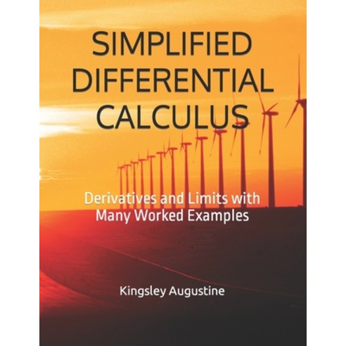 (영문도서) Simplified Differential Calculus: Derivatives and Limits with Many Worked Examples Paperback, Independently Published, English, 9798868353109