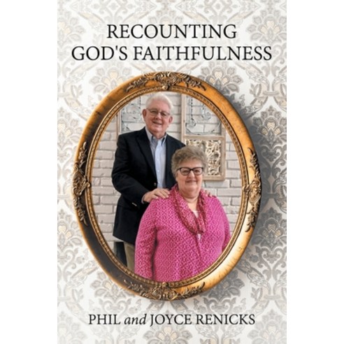 (영문도서) Recounting God''s Faithfulness Paperback, WestBow Press, English, 9781664252318