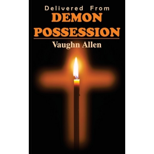 (영문도서) Delivered from Demon Possession Paperback, Teach Services, Inc., English, 9781479616640