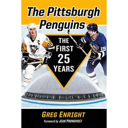 The Pittsburgh Penguins: The First 25 Years Paperback, McFarland & Company, English, 9781476681733